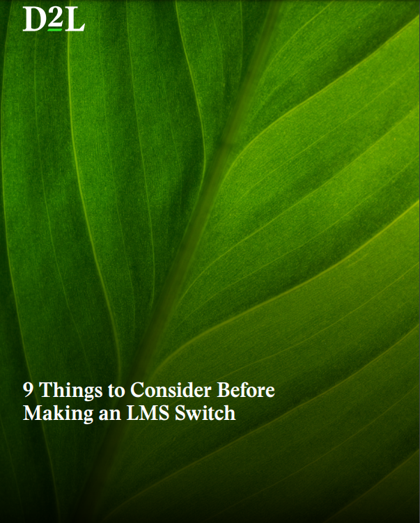 D2L Brightspace 9 Things to Consider Before Making an LMS Switch Viducon